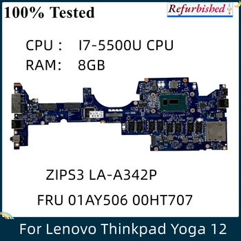 LSC Отремонтированная Для ноутбука Lenovo Yoga 12 Материнская плата ZIPS3 LA-A342P FRU 01AY506 00HT707 с SR23W I7-5500U CPU 8 ГБ оперативной памяти Протестирована